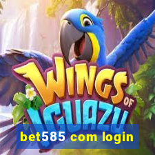 bet585 com login